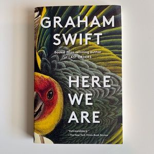 BOOK: Here We Are by Graham Swift